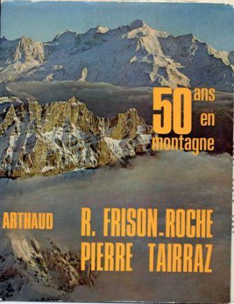 50 ans en Montagne - Roger Frison-Roche
